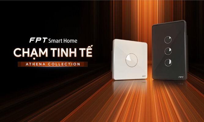 Athena – bộ sưu tập công tắc cảm ứng thông minh từ FPT Smart Home